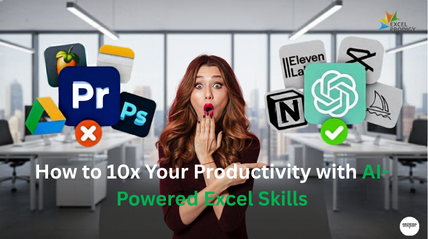 How to 10x Your Productivity with AI-Powered Excel Skills